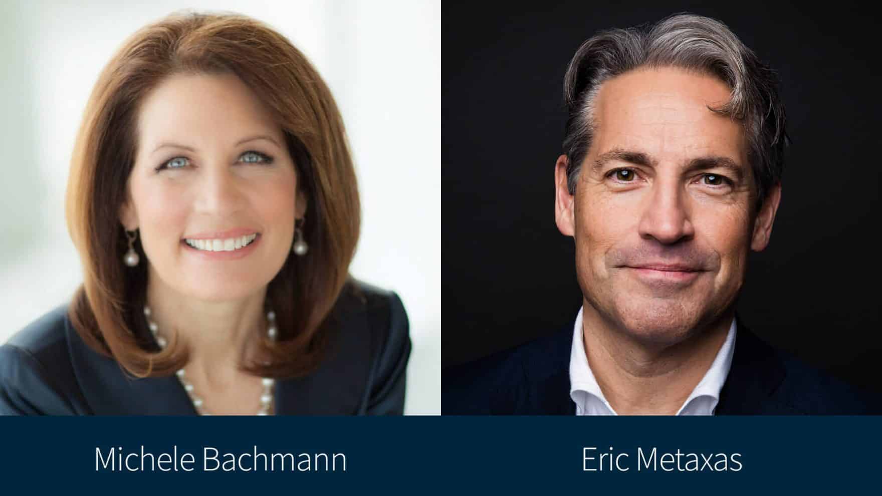 Michele Bachmann and Eric Metaxas.